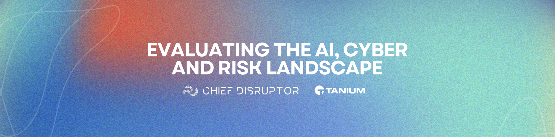 Evaluating the AI, Cyber and Risk Landscape